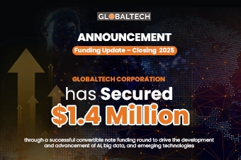 GlobalTech Announces Closing of $1.4M Private Placement Offering of Convertible Notes
                        